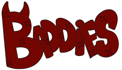 Baddies